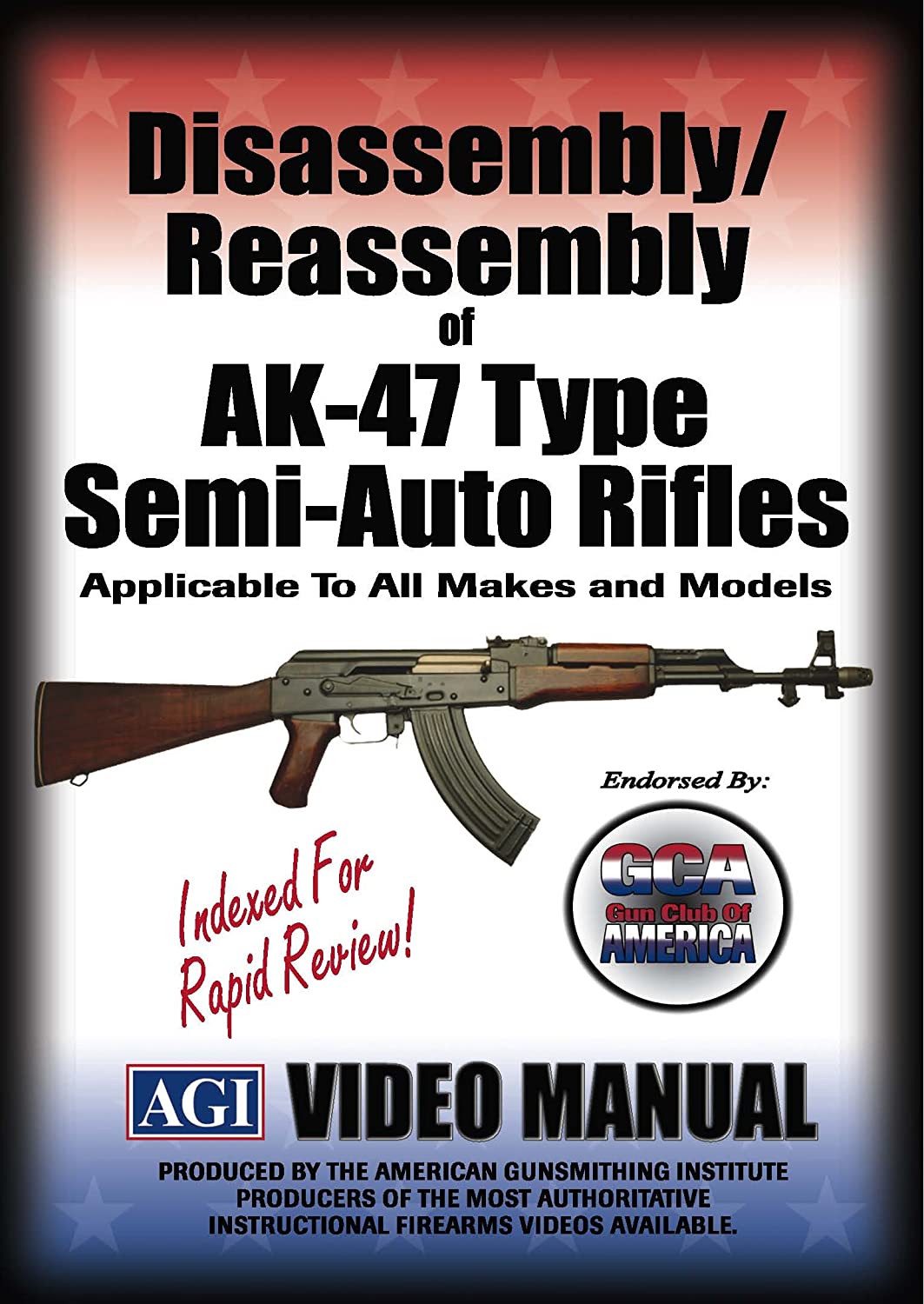 AGI Disassembly/Reassembly AK-47 Type Semi-Auto Rifles