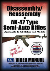 AGI Disassembly/Reassembly AK-47 Type Semi-Auto Rifles