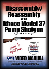 AGI Disassembly/Reassembly Ithaca Model 37 Pump Shotgun