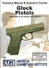 AGI Glock Pistols Technical Manual & Armorers Course