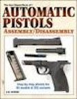 Gun Digest Book of Automatic Pistols - Assembly/Disassembly